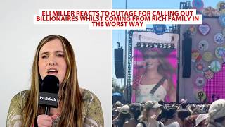 Eli Miller Reacts To Outage For Calling Out Billionaires WhilstComing FromRich FamilyIn The WorstWay