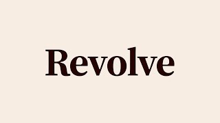 Famous Revolve Meaning and Definition Wealth