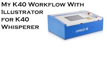 K40 Workflow With Adobe Illustrator