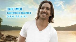 Jake Owen - Barefoot Blue Jean Night (Apaixxo Mix)