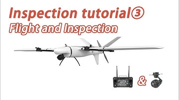 Hero VTOL Inspection UAV Installation Guide3——Flight test and inspection function check