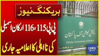 PP 115, PP 116 Members of the Assembly Disqualified | Breaking News | Dawn News