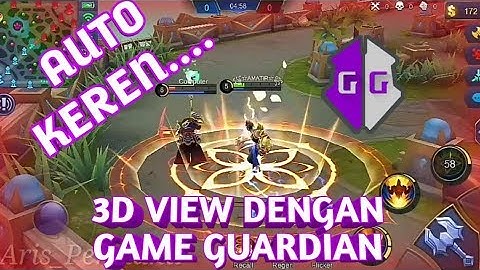 3D VIEW MOBILE LEGENDS WITH GAME GUARDIAN