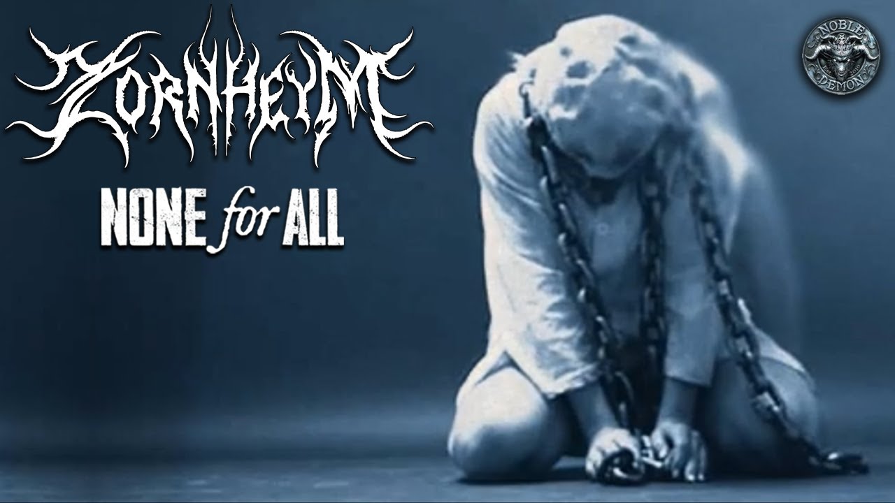 Watch Zornheym - None For All (original version) on YouTube Watch Zornheym - None For All (original version) on YouTube