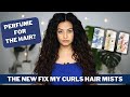 Perfume for the Hair? Honest Thoughts on the Fix My Curls Hair Mists