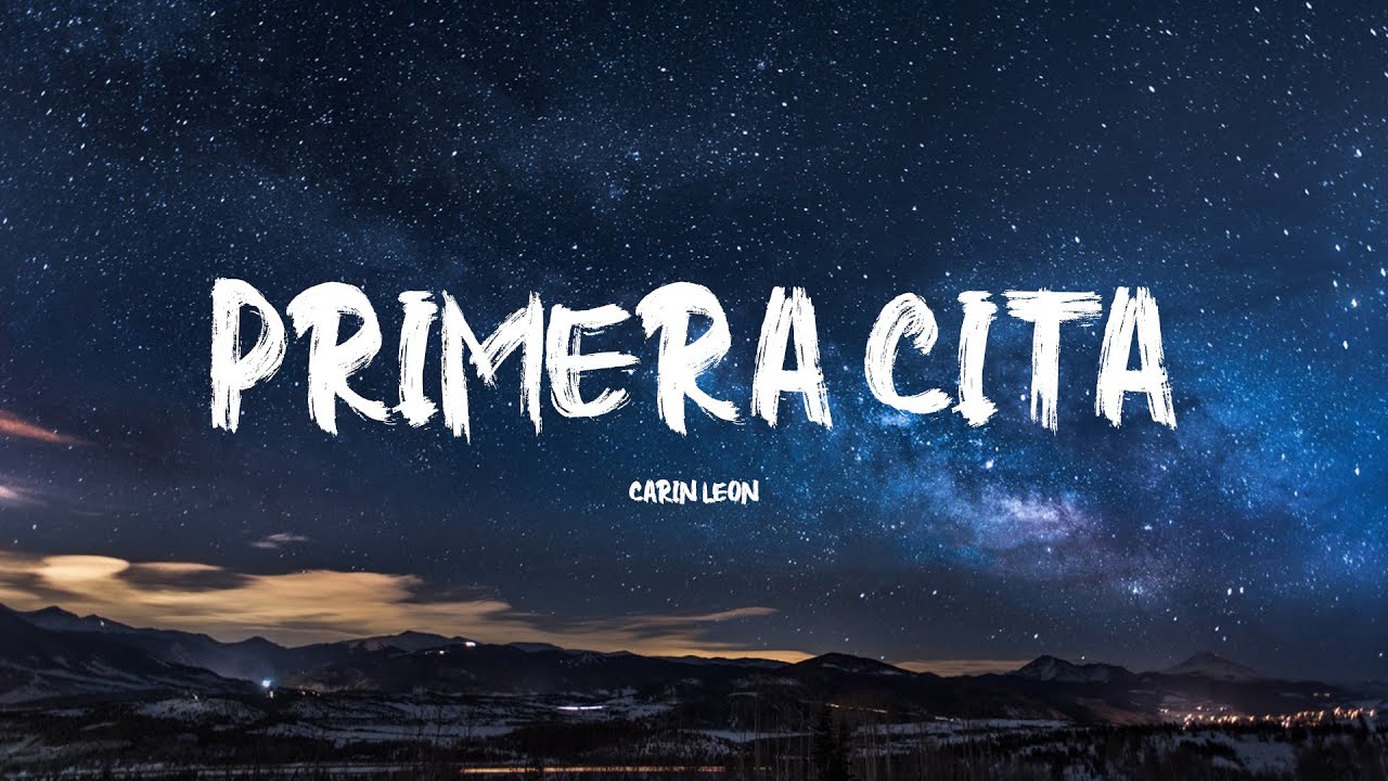 Carin León - Primera Cita (Letra/Lyric) - YouTube