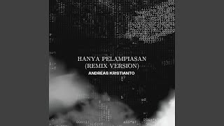Download Lagu Hanya Pelampiasan (Remix Version) Download Lagu Hanya Pelampiasan (Remix Version)