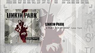 Linkin Park - A Place For My Head (Guitar Track)