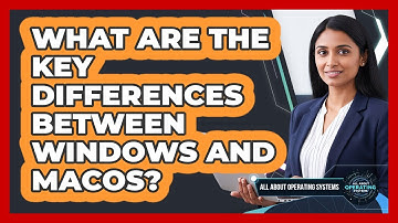 What Are The Key Differences Between Windows and macOS?