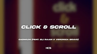 Cadmium - Click & Scroll (feat. Eli Raain & Veronica Bravo) [NCS Lyrics]