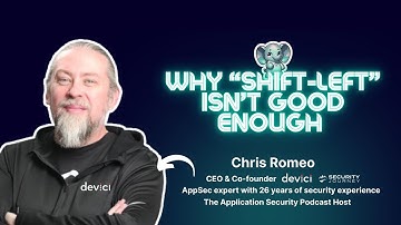 Why “shift-left” isn’t good enough ⎪Chris Romeo