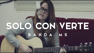 Solo con verte / Acústico / Griss Romero chords