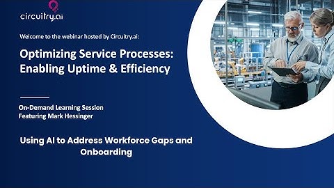 Circuitry.AI - Optimizing Service Processes: Using AI to Address Workforce Gaps