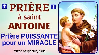 Prière à SAINT ANTOINE 🙏Prière PUISSANTE pour un MIRACLE 🙏 Prière catholique chrétienne