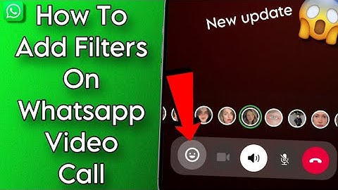 How To Add Filters On Whatsapp Video Call!