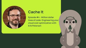 Episode #4-Million dollar lines of code  Engineering your cloud cost optimization with Erik Peterson