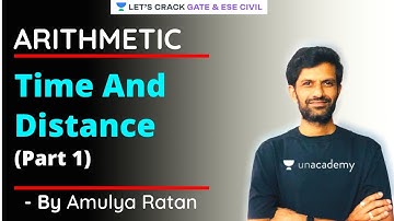 Time And Distance (Part 1) | Arithmetic | GATE/ESE 2022 Exam | Amulya Ratan