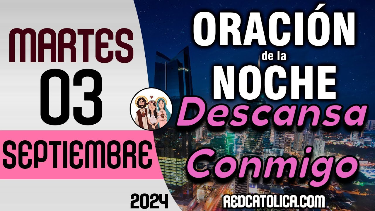 Oracion de la Noche de Hoy Martes 03 de Septiembre - Tiempo De Orar ...