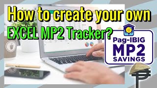 How to Create your Own Pag-Ibig MP2 Excel Tracker?