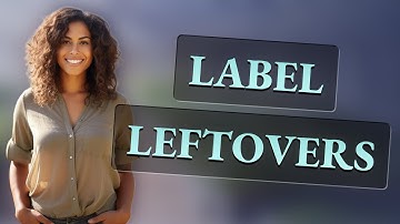 What’s the Best Way to Label Leftovers to Reduce Waste?