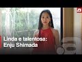 Linda e talentosa: Enju Shimada (27 de junho)