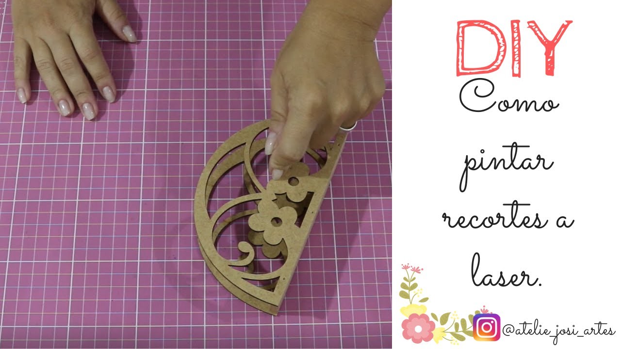 Como pintar peças com recorte a laser By Josi Silva