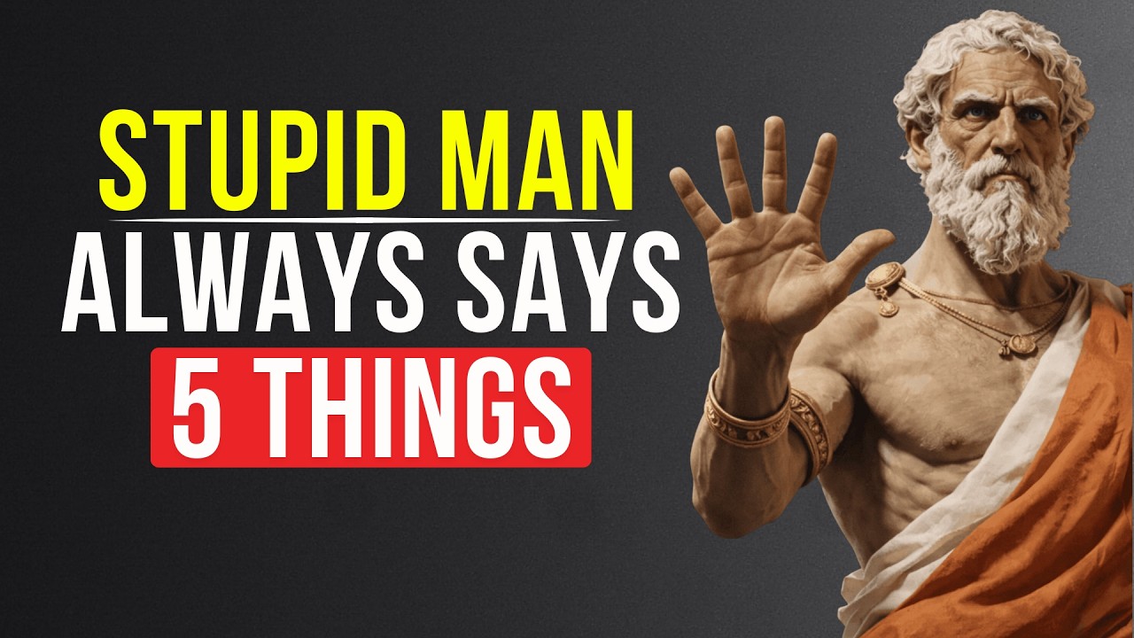 5 Phrases Stupid Men Always Says — Stoic Philosophy