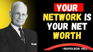 Your Network Is Your Net Worth – The Untold Secret to Wealth & Success | Napoleon Hill Speech