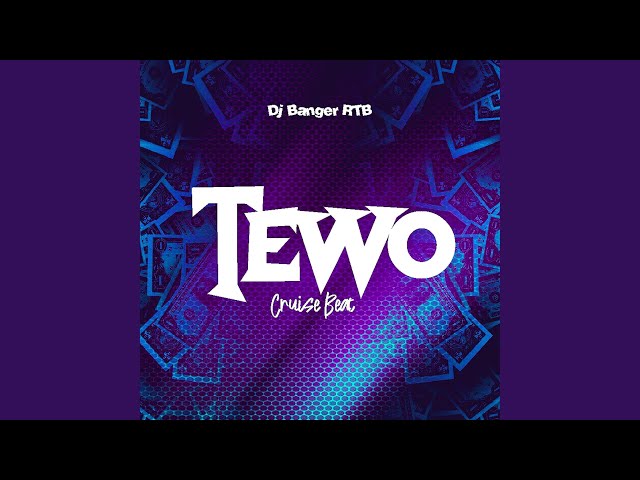 Tewo (Cruise Beat)