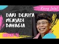 Dari derita menjadi bahagia  kh dr jalaluddin rakhmat