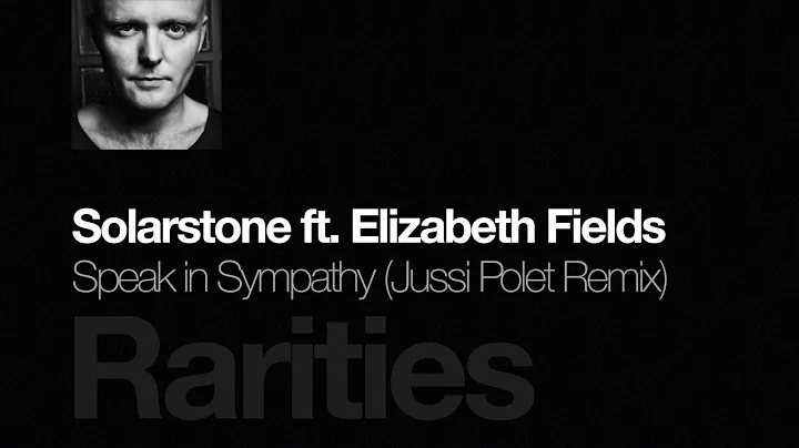Solarstone ft. Elizabeth Fields - Speak in Sympath...