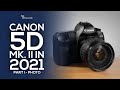 Canon 5D Mark II in 2021 (Part 1 - Photo)