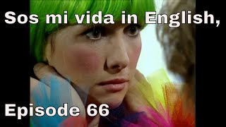 You Are The One (Sos Mi Vida) Episode 66 In English