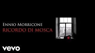 Ennio Morricone - Ricordo di Mosca⎪Mosca Addio (High Quality Audio)