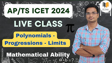 Class - 15 | Polynomials - Progressions - Limits  - Live Class | AP / TS ICET 2024