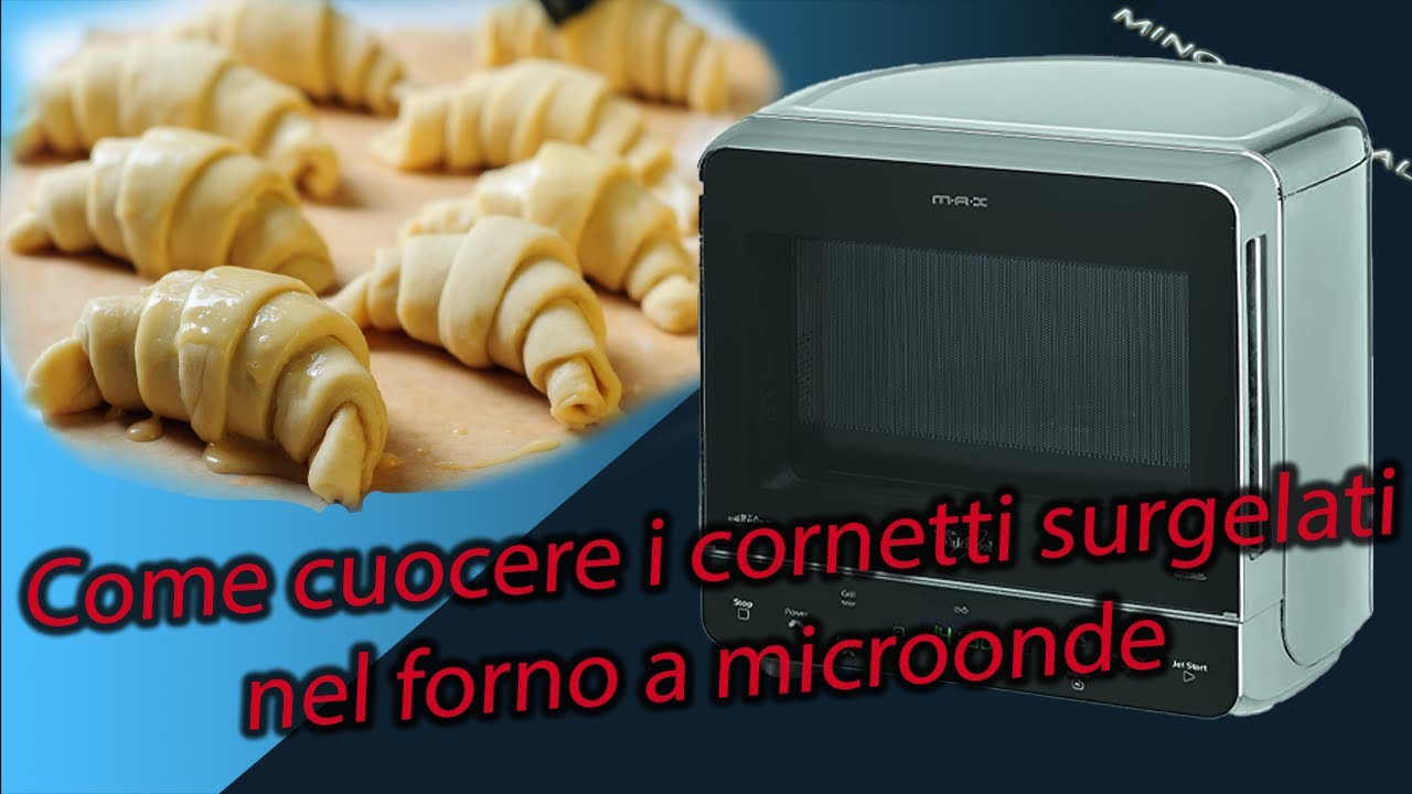 Cuocere i cornetti surgelati nel forno a microonde