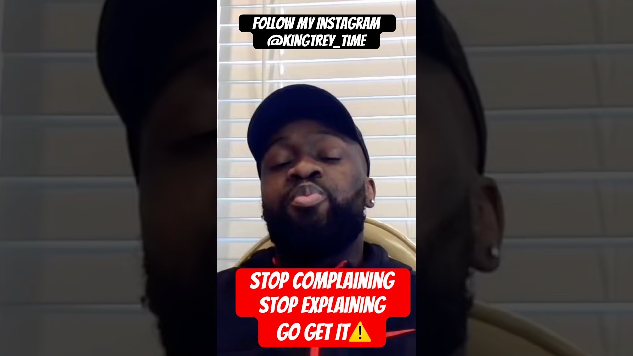 Stop Complaining Stop Explaining Go Get It⚠️