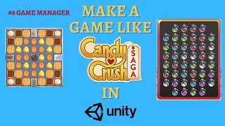 Make Candy Crush #10 - Game Manager