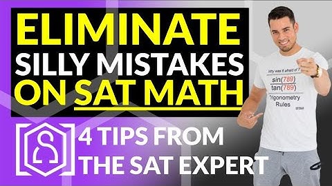 Eliminate Silly Math Mistakes on the SAT INSTANTLY!