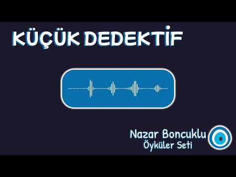 Küçük Dedektif - Rafet SERTOĞLU | Nazar Boncuklu Öyküler Seti