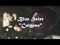 Capture de la vidéo Blue Saint -  Calypso (Official Lyric Video)
