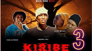 KIRIBE SEHEMU YA 3 (Mbezi Hood New Movie)