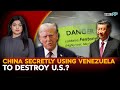 China Secretly Using Venezuela To Destroy U.S.? U.S.-Venezuela War