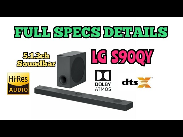 Barre de son 5.1.3, 570W, DTS:X, Dolby Atmos, Bluetooth, eARC, Hi-Res  Audio, IMAX enhanced - LG S90QY