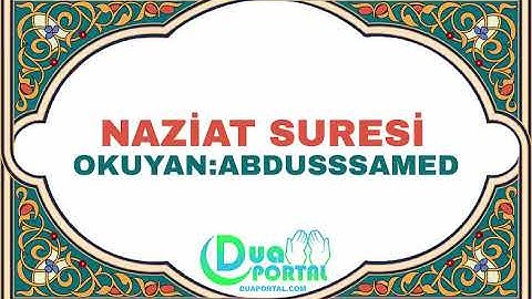 Naziat Suresi (Okuyan:Abdussamed)