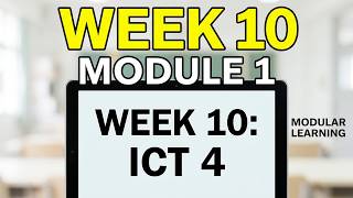 WEEK 10 MODULE 1 ICT 4 DAY 1 ( Modular Learning)