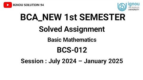BCS-012 Solved Assignment July 2024 - January 2025 | IGNOU BCA_New 1st Semester Solution July 2024