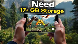 How Much Storage Requirement for ARK Mobile Revamp on Android iOS