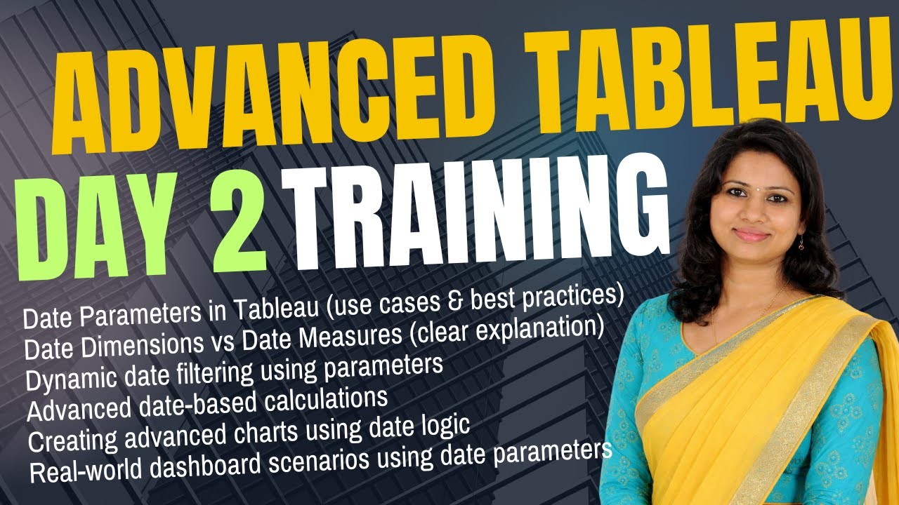 Advanced Tableau Training Day 2 | Date Parameters, Date Dimensions & Advanced Charts