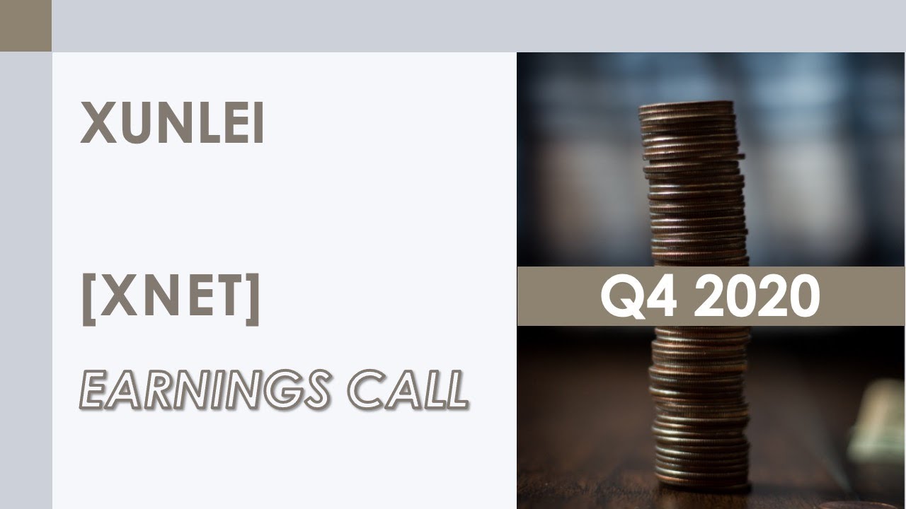 [XNET stock] Xunlei Q4 2020 Earnings Call (3/16/21)